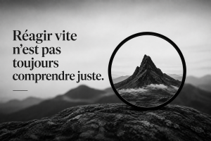 Réagir vite n’est pas toujours comprendre juste – diagnostic managérial sous pression